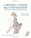 A Monkey, a Mouse and a CPAP Machine: At Home with Rufus the Chatty Chimp