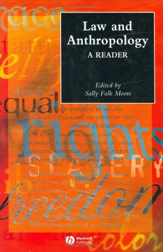 Law and Anthropology: A Reader (Wiley Blackwell Anthologies in Social and Cultural Anthropology)