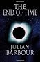 The End of Time: The Next Revolution in Physics