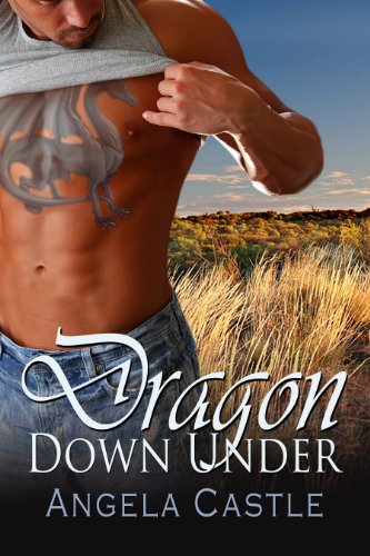 Dragon Down Under by Angela Castle Dragon Down Under by Angela Castle