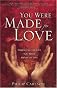You Were Made for Love