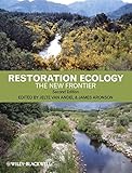 Restoration ecology : the new frontier
