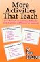 More Activities That Teach