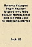 Macanese Motorsport People: Macanese Racecar Drivers, Andr Couto, Lei Kit Meng, Ao Chi Hong, Jo Merszei, Liu LIC Ka, Rodolfo Vila, Henry Ho-