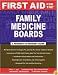 First Aid for the Family Medicine Boards (First Aid)
