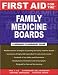 First Aid for the Family Medicine Boards (First Aid Series)