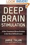 Deep Brain Stimulation: A New Treatment Shows Promise in the Most Difficult Cases by Jamie Talan
