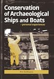 Conservation of archaeological ships and boats : personal experiences