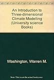 An introduction to three-dimensional climate modeling