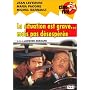 La Situation est grave... mais pas d�sesp�r�e
