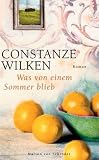 Was von einem Sommer blieb - Constanze Wilken