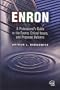 Enron: A Professional's Guide to the Events, Ethical Issues, and Proposed Reforms