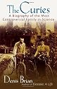 The Curies: A Biography of the Most Controversial Family in Science