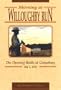 Morning at Willoughby Run: The Opening Battles at Gettysburg