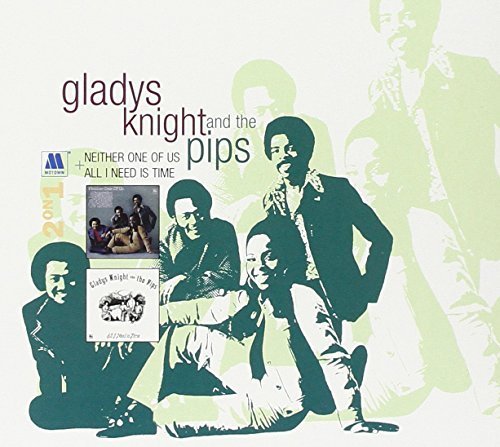 Gladys Knight &Amp; The Pips - Neither One Of Us / All I Need Is Time By Universal Uk - Zortam Music