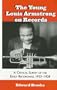 The Young Louis Armstrong on Records: A Critical Survey of the Early Recordings, 1923-1928 (Studies in Jazz)