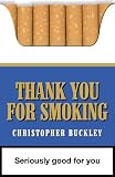 Cover of Thank You for Smoking by Christopher Buckley 0749005394