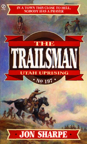 Trailsman 197:  Utah Uprising