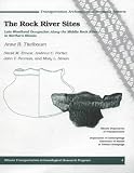 Rock River Sites: Late Woodland Occupation Along the Middle Rock River Northern Illinois (Transportation Archaeological Research Reports, No. 4.)