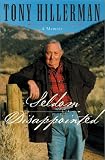 Seldom Disappointed: A Memoir Tony Hillerman