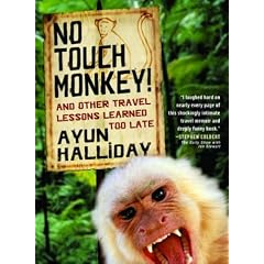 No Touch Monkey and Other Travel Lessons Learned to Late (Adventura Books Series)