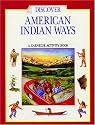 Discover American Indian Ways: A Carnegie Activity Book (Carnegie Discover Series)