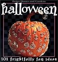 Halloween: 101 Frightfully Fun Ideas