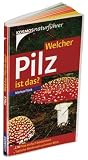 Produkt-Bild: Welcher Pilz ist das? 170 Pilze einfach bestimmen - typische Merkmale auf einen Blick