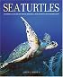 Sea Turtles: A Complete Guide to Their Biology, Behavior, and Conservation
