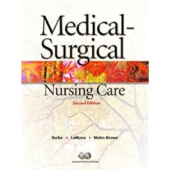 Medical-Surgical Nursing Care (2nd Edition) (Burke, Medical-Surgical Nursing Care)