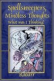 Books : Spellsweeper Mindless Thoughts: What Was I Thinking?