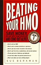 The HMO Survival Guide: Save Money, Play by the Rules, and Get the Best Care