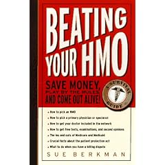 The HMO Survival Guide : Save Money Play by the Rules, and Get the Best Care