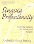 Singing Professionally: Studying Singing for Actors and Singers