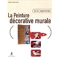 Et si j'apprenais la peinture d�corative murale