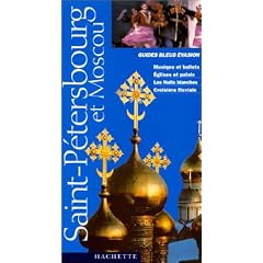 Guide Bleu �vasion : Moscou et Saint-P�tersbourg