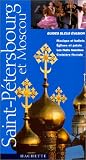 Guide Bleu �vasion : Moscou et Saint-P�tersbourg