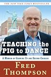 Teaching the Pig to Dance: A Memoir of Growing Up and Second Chances