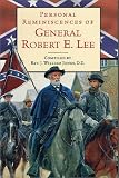 Personal Reminiscences of General Robert E. Lee