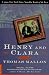 Henry and Clara: A Novel by Thomas Mallon ISBN 0312135084