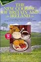 The New Cooking of Britain and Ireland: A Culinary Journey in Search of Regional Foods and Innovative Chefs (Culinary journeys)