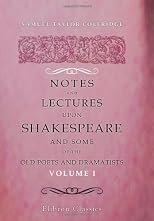 Notes and Lectures upon Shakespeare and Some of the Old Poets and Dramatists: With Other Literary Remains of S. T. Coleridge. Volume 2