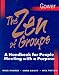 Books : The Zen of Groups: A Handbook for People Meeting with a Purpose