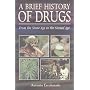 Brief History of Drugs: From the Stone Age to the Stoned Age