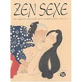 Zen sexe: Une approche spirituelle de la sexualit�by Philip Toshio Sudo