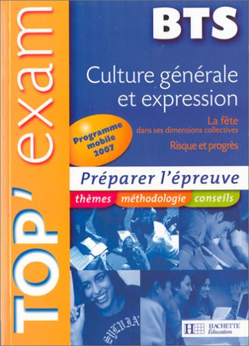 City Travel Guides Discounted  Livres : Culture générale et expression BTS : La fête dans ses dimensions collectives - Risque et progrès