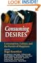 Consuming Desires: Consumption, Culture, and the Pursuit of Happiness
