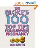 Bloke's 100 Top Tips For Surviving Pregnancy