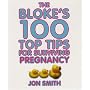 Bloke's 100 Top Tips for Surviving Pregnancy