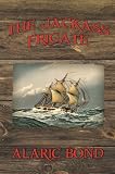 Jackass Frigate (Fighting Sail Series)